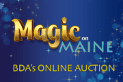 BDA's Online Auction "Magic on Maine"
