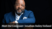 Meet the Composer: Jonathan Bailey Holland