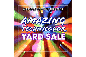 Maine State Music Theatre's Amazing Technicolor Yard Sale