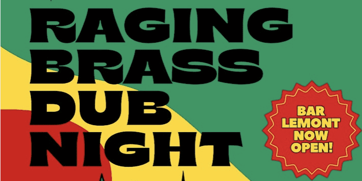 Live @ Lemont: Raging Brass Dub Night