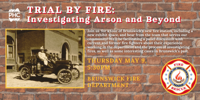 Tour & Talk at the Brunswick Fire Department - Trial by Fire: Investigating Arson and Beyond